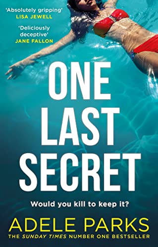 One Last Secret: From the Sunday Times Number One bestselling author of Both Of You comes a gripping crime thriller